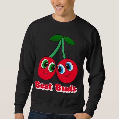 Cherry Best Girl Friend Girlfriend Smile Twin Berr Sweatshirt