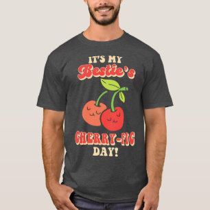 Cherry Birthday Greeting Fruit Lover Bestfriend T-Shirt