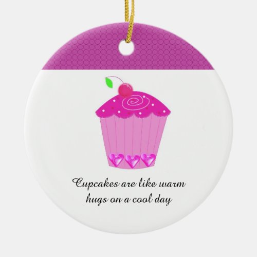 Cherry Cupcake with Saying Ceramic Ornament