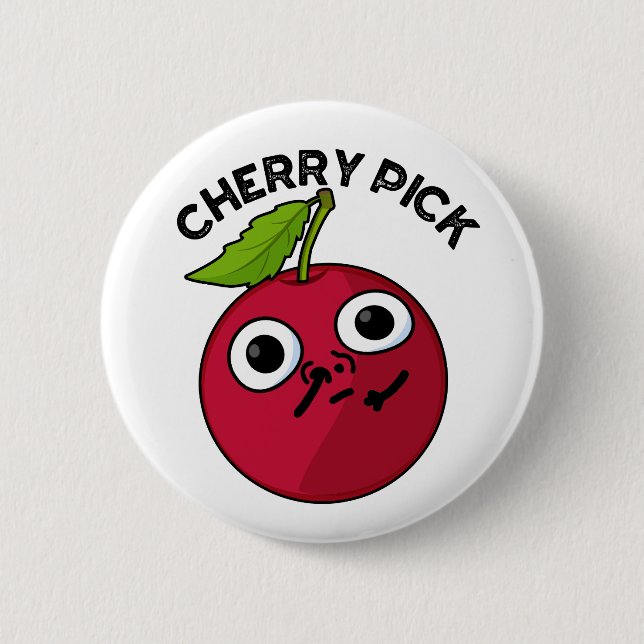 Cherry Pick Funny Fruit Pun  Button (Front)