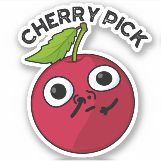 Cherry Pick Funny Fruit Pun  Sticker (Front)