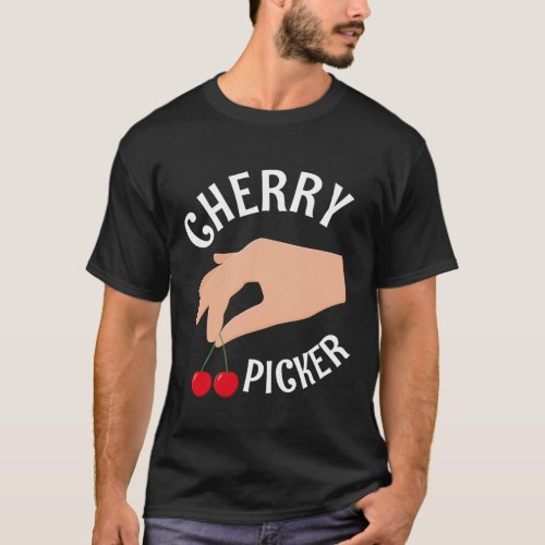 Cherry Picker T_Shirt
