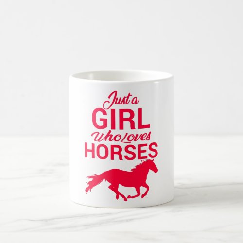 Cherry Red Just A Girl Who Loves Horses   Coffee Mug