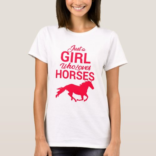 Cherry Red Just A Girl Who Loves Horses T_Shirt