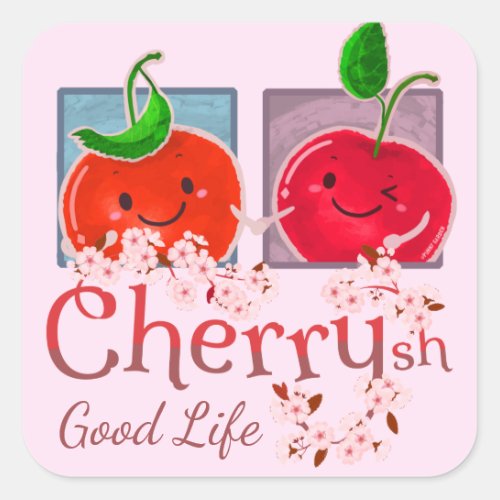 Cherrysh Good Life  Motivational Quote Pun Square Sticker