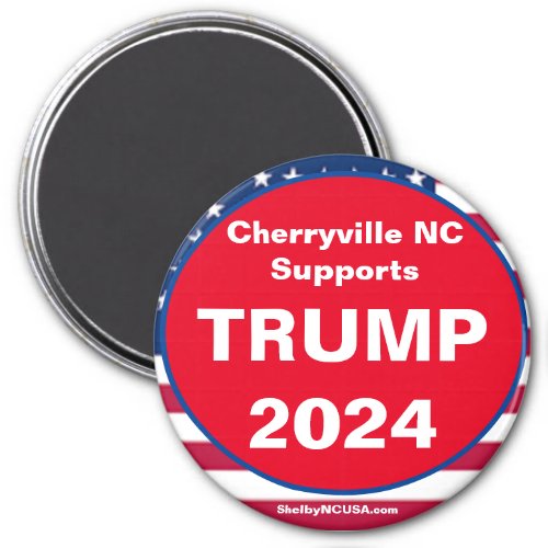 Cherryville NC Supports TRUMP 2024 Patriotic Magnet