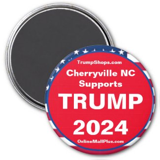 Cherryville NC Supports TRUMP 2024 Refrigerator Magnet