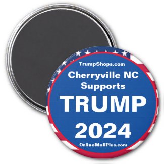 Cherryville NC Supports TRUMP 2024 Refrigerator Magnet