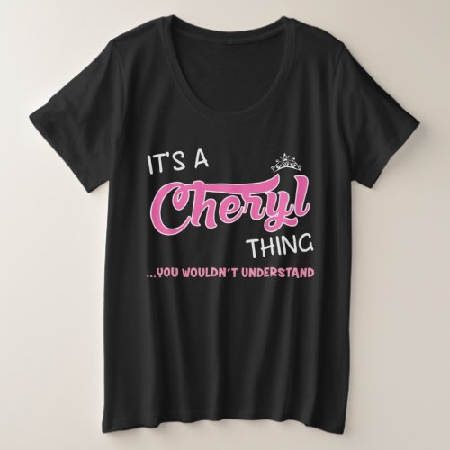 Cheryl thing you wouldnt understand plus size T_Shirt