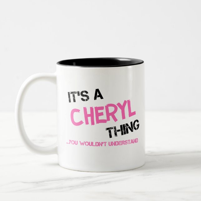 Cheryl thing you wouldn't understand Two-Tone coffee mug (Left)