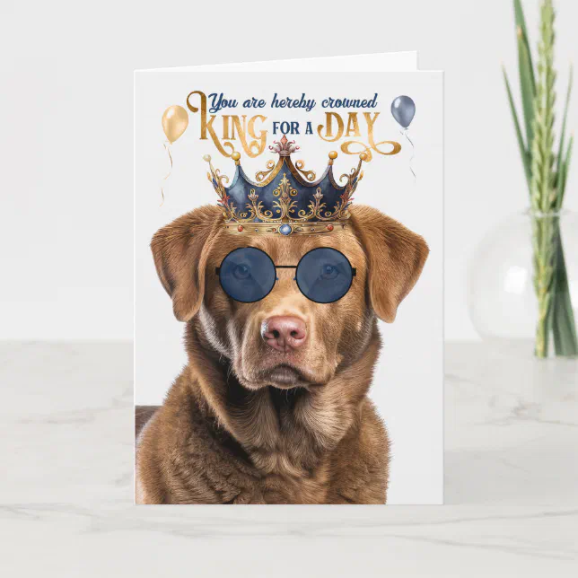 Chesapeake Bay Dog King for a Day Funny Birthday Card | Zazzle