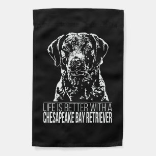 Chesapeake Bay Retriever life is better dog saying Garden Flag