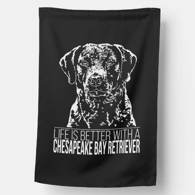 Chesapeake Bay Retriever life is better dog saying House Flag (Front)