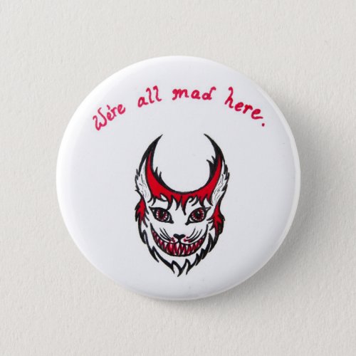 Cheshire Cat Button Were all mad here black red