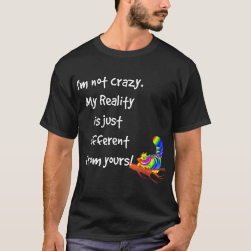 Cheshire Cat Quote Alice in Wonderland costume Im  T_Shirt