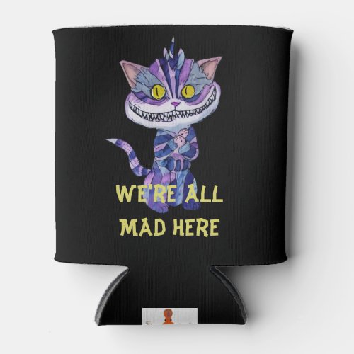 Cheshire Cat Were All MAD Here Cooler