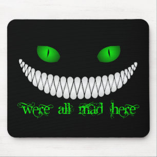 Cheshire Cat We're All Mad Here Mouse Pad