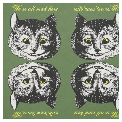 Cheshire Cat We're All Mad Here Pattern Fabric
