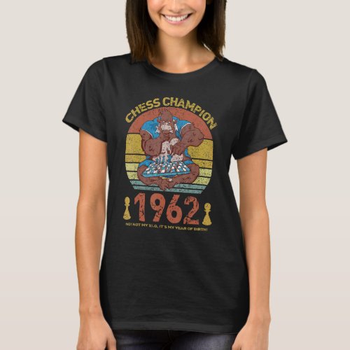 Chess 1962  Not My Elo Its My Year Of Birth T_Shirt
