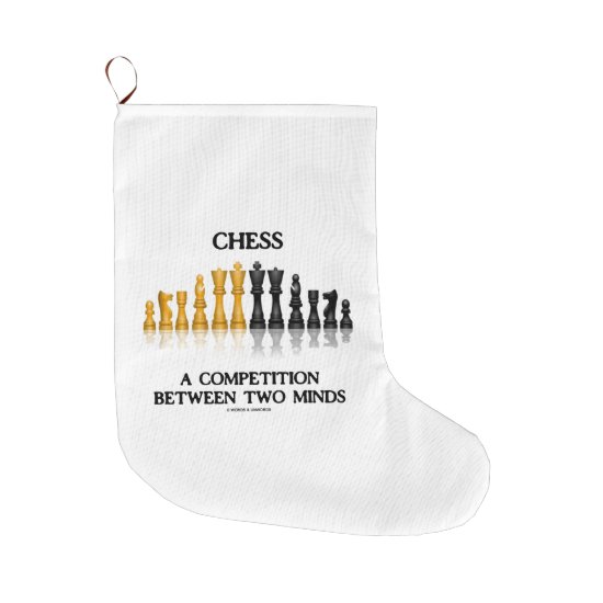 Chess A Competition Between Two Minds Chess Set Large Christmas Stocking
