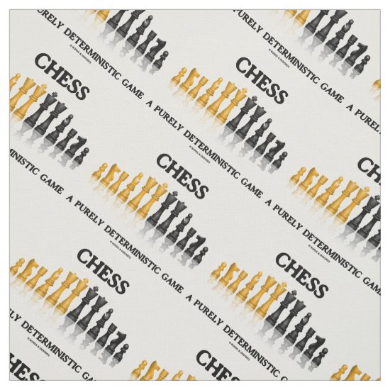 Chess A Purely Deterministic Game Reflective Set Fabric