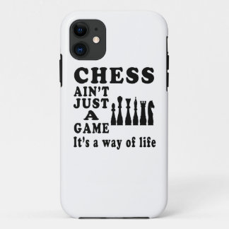 Chess Ain't Just A Game It's A Way Of Life iPhone 11 Case