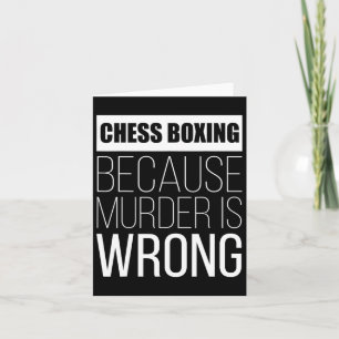 Chess Boxing Because Murder Is Wrong Funny  Card