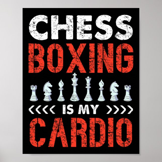 Chess Boxing Is My Cardio Unique Sport Fun  Poster (Front)