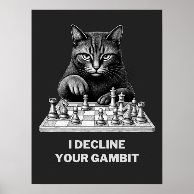 Chess Cat Declines Your Gambit Poster (Front)