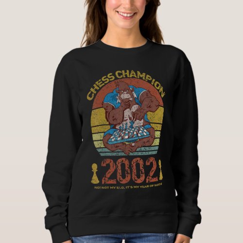 Chess Champion 2002  Not My Elo Its My Year Of Bi Sweatshirt