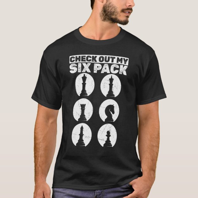 Chess  Check Out My Six Pack Chess Gamers Chess Th T-Shirt (Front)