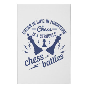 Chess - Chess is life in miniature Faux Canvas Print