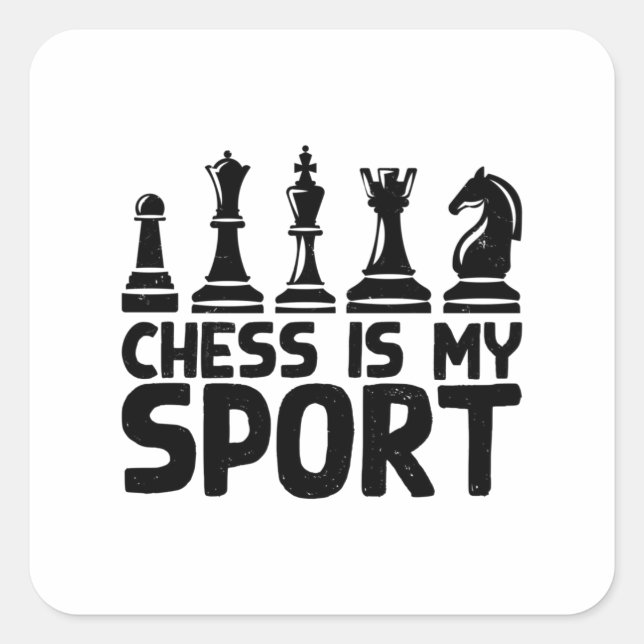 Chess - Chess Is My Sport Square Sticker (Front)