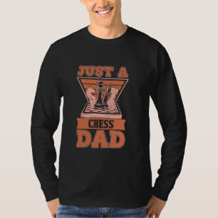 Chess Chessboard Chessman Master - Just A Chess Da T-Shirt