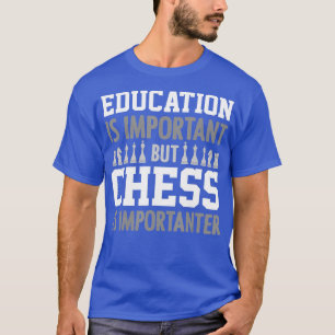 Chess Chessmen Chess Player Chess Fan T-Shirt