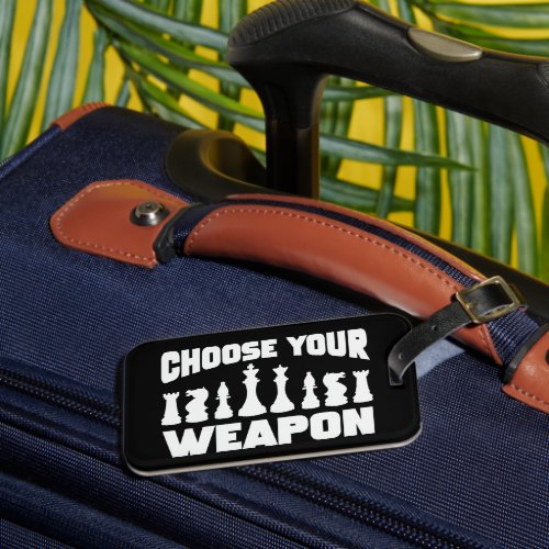 Chess Choose your weapon Chess Pieces Luggage Tag