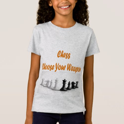 Chess _ Choose Your Weapon chess shirt for kids