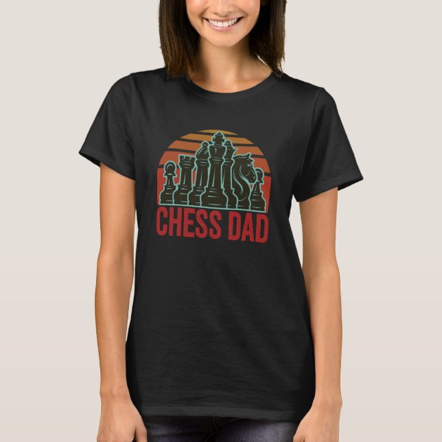 Chess Dad of A Chess Player Dad Proud Chess Father T-Shirt (Front)