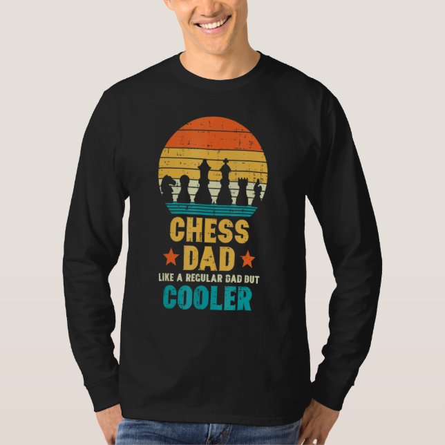 Chess Dad Regular But Cooler Retro Fathers Day T-Shirt (Front)