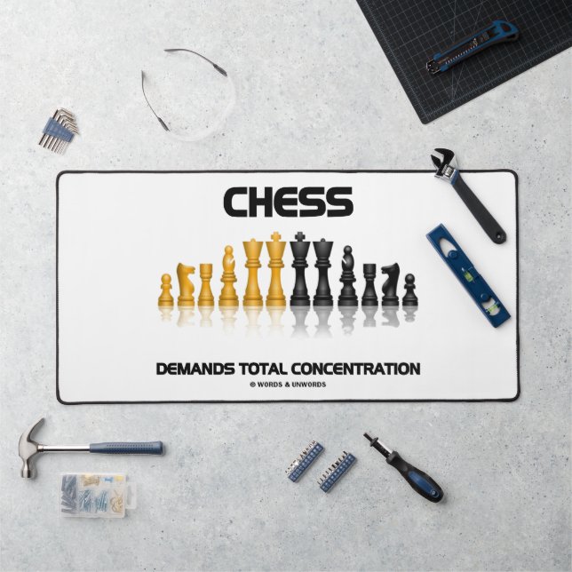 Chess Demands Total Concentration Chess Set Desk Mat (Workstation)