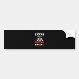 Chess Funny Quotes Humor Sayings Bumper Sticker
