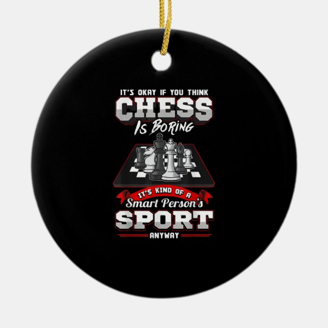 Chess Funny Quotes Humor Sayings Ceramic Ornament (Front)