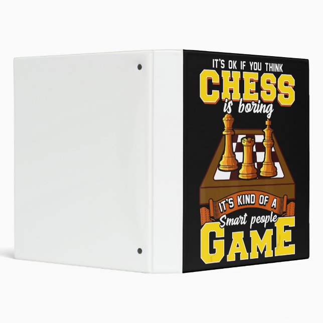 chess game is  smart people funny chess player 3 ring binder (Background)