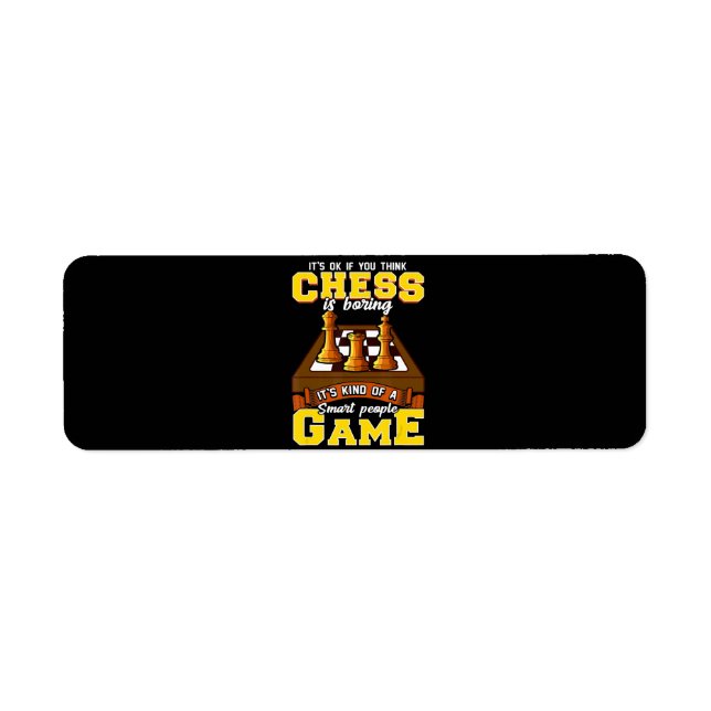 chess game is  smart people funny chess player label (Front)