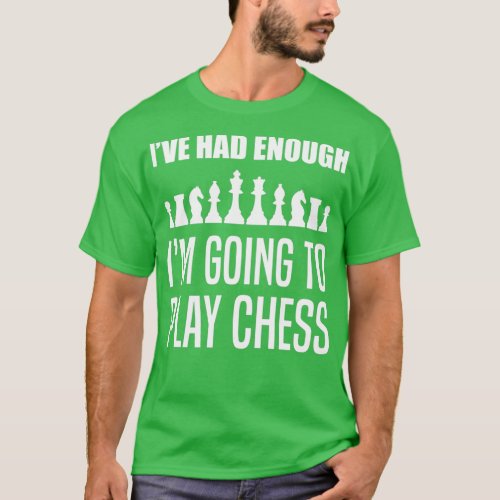 Chess Game Pieces Board Game Chess Player Gift  1 T_Shirt