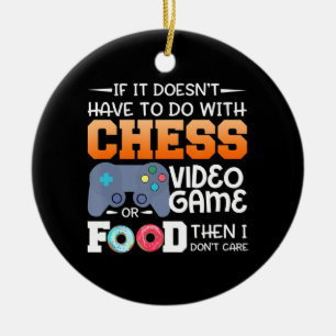 Chess Gift Chess Video Game Or Food Design Ceramic Ornament