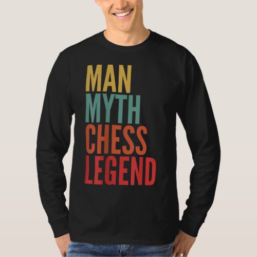 Chess Gift Man Myth Chess Legend T_Shirt