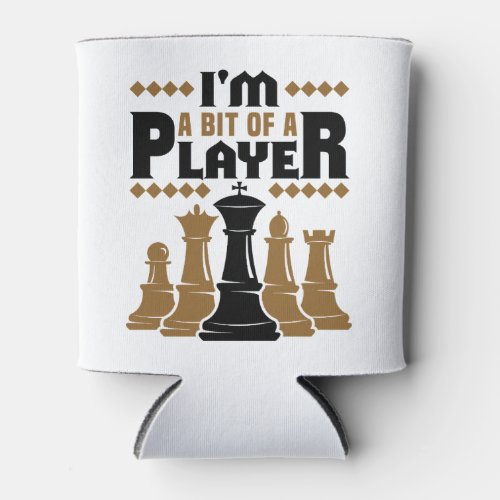 Chess Im a  Bit of a Player Can Cooler