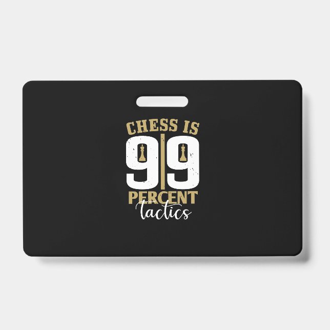 Chess Is 99 Percent Tactics Badge (Front)