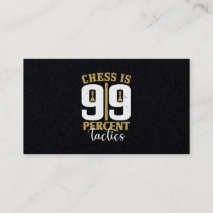Chess Is 99 Percent Tactics Business Card